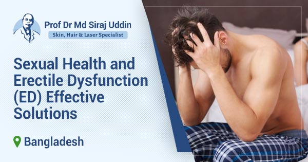 Erectile Dysfunction Treatment without Medicine & Surgery in Bangladesh
