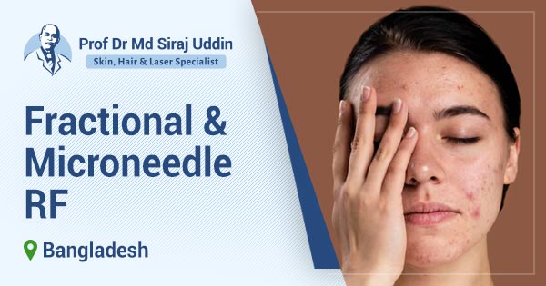 Fractional & Microneedle RF
