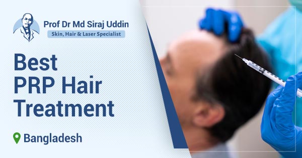 PRP Hair Treatment in Bangladesh